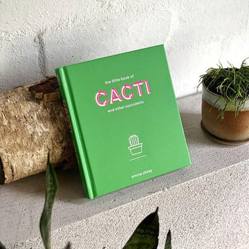 The Little Book of Cacti and Other Succulents by Emma Sibley - THE PLANT SOCIETY ONLINE OUTPOST