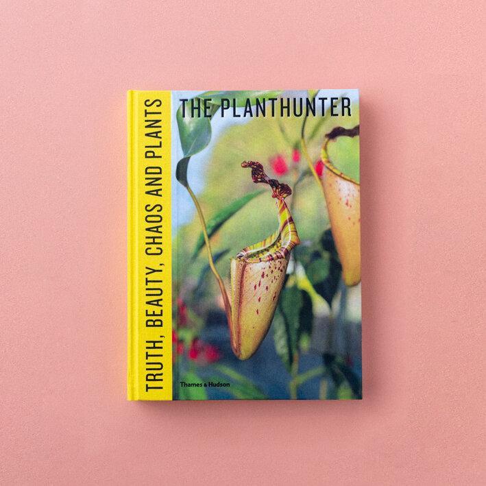 Truth, Beauty, Chaos and Plants By The Plant Hunter