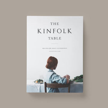 The Kinfolk Table by Nathan Williams